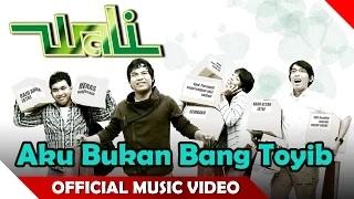 Wali Band- Aku Bukan Bang Toyib - Official Music Video HD - Nagaswara