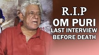 Om Puri's Last Controversial Interview Before Death - MUST WATCH