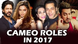 Cameos To Look Out For In 2017 | Shahrukh, Aamir, Salman, Akshay...