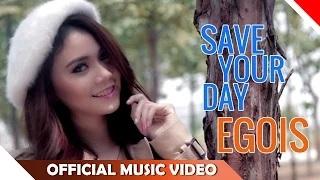 Save Your Day - Egois (Official Music Video)