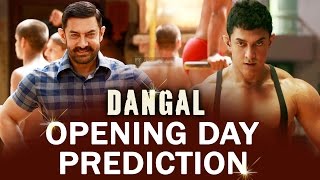 Aamir Khan's DANGAL - OPENING DAY - BOX OFFICE COLLECTION