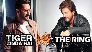 Salman's Tiger Zinda Hai V/s Shahrukh's The Ring - Who Looks Promising In First Look