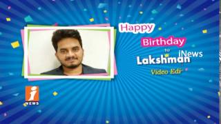Happy Birthday To Video Editor Lakshman | From iNews Team | iNews