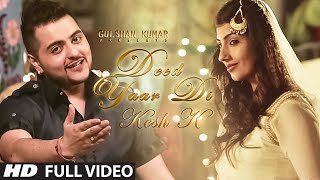 Latest Punjabi Song | Deed Yaar Di | Kesh K Feat. Sachin Ahuja