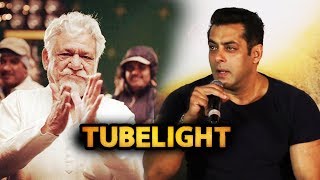 Salman Khan CRIES Remembering Om Puri At Tubelight Trailer Launch