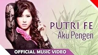 Putri Fe - Aku Pengen (Official Music Video)