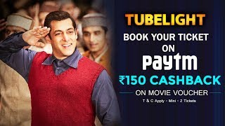 Salman's TUBELIGHT Collaborates With Paytm For Tickets