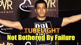 I'm Not Bothered By Tubelight Failure, Says Salman Khan