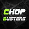 Go To Chop Busters Channel Page